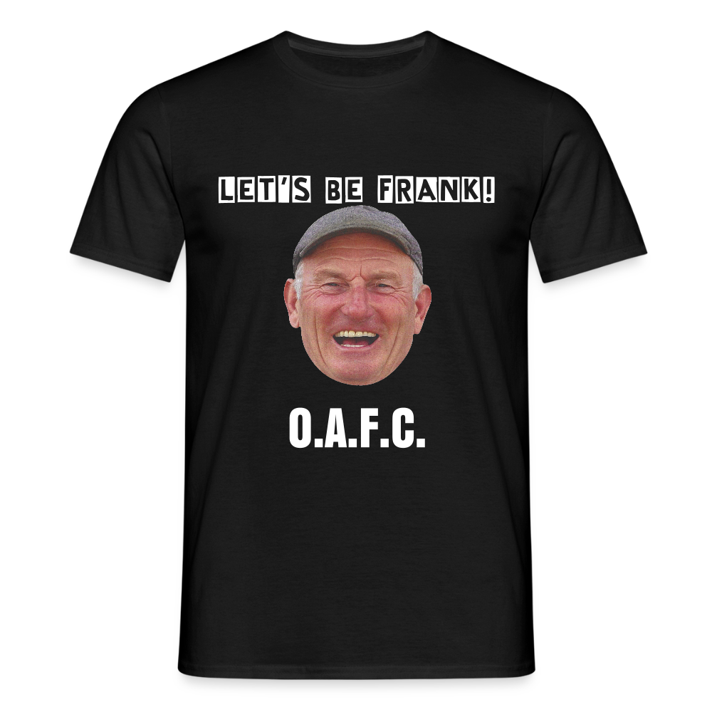 Men's T-Shirt Lets be Frank OAFC - black