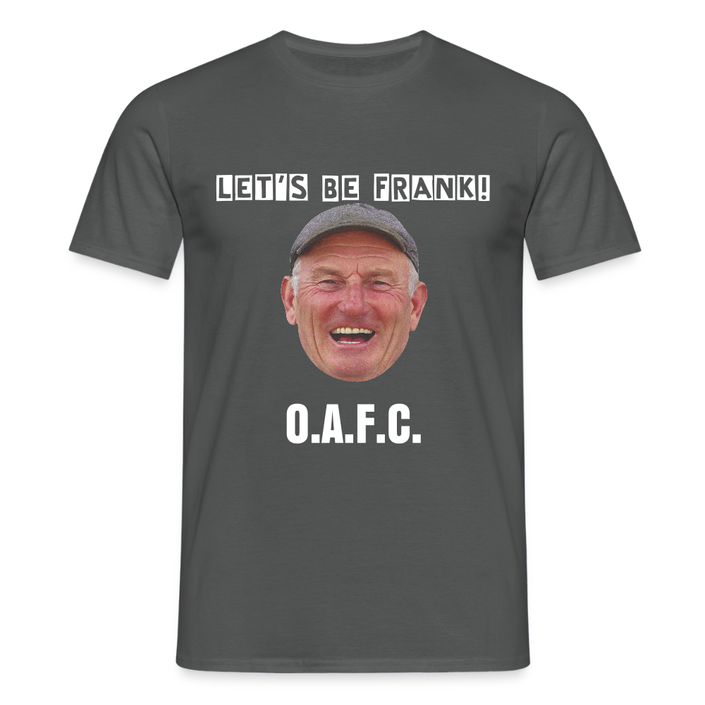 Men's T-Shirt Lets be Frank OAFC - charcoal grey
