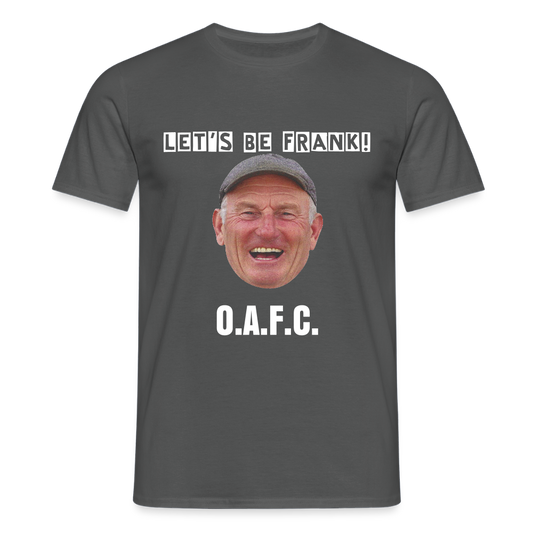 Men's T-Shirt Lets be Frank  OAFC - charcoal grey